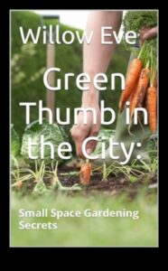 Small Space, Big Green: Urban Gardening Secrets